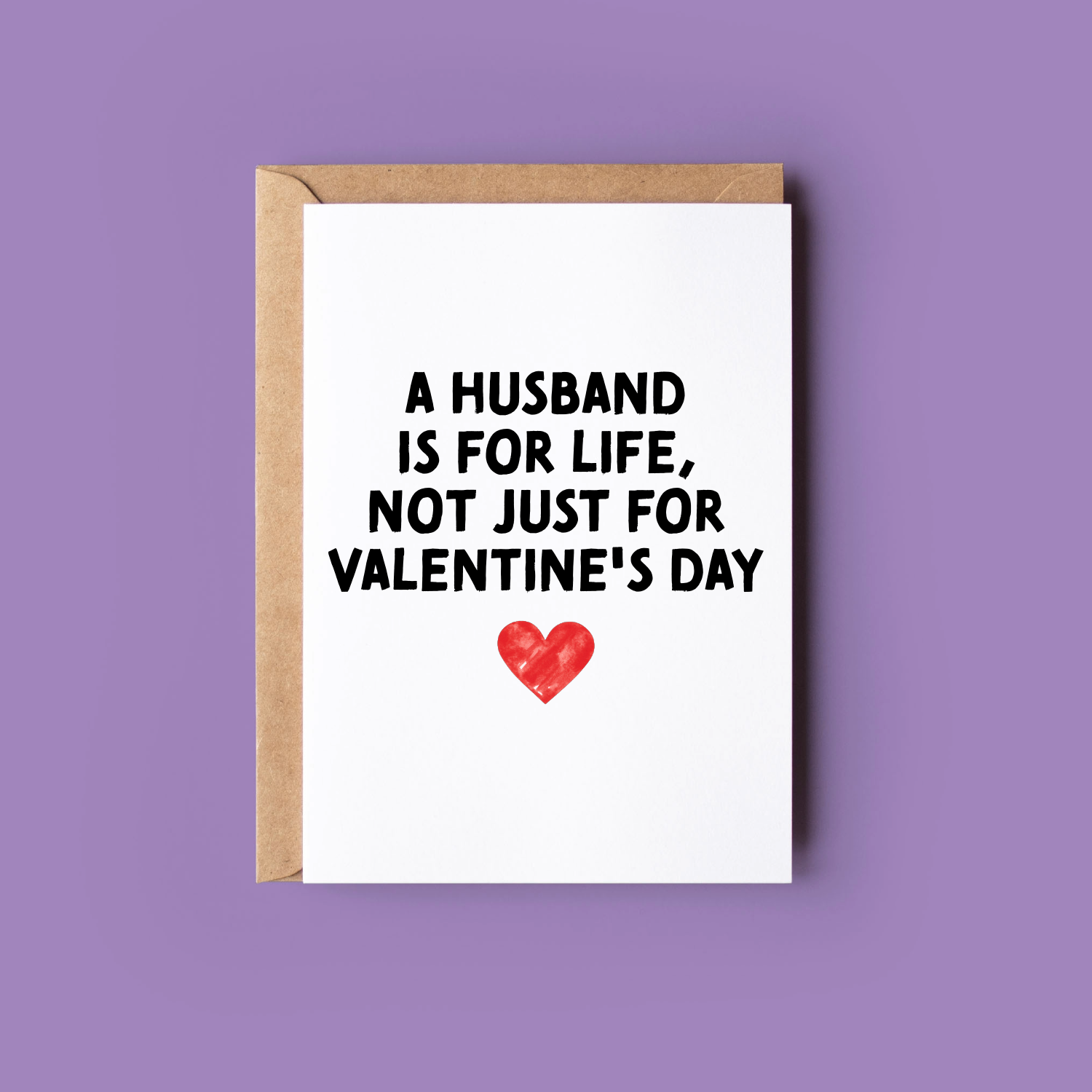 Not Just for Valentine's Day - Husband